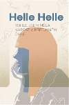 Tohle jsem mla napsat v ptomnm ase - Helle Helle