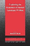Exploring the Dynamics of Second Language Writing - Kroll Barbara