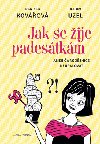 Jak se ije padestkm - Daniela Kovov; Radim Uzel