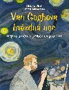 Van Goghova hvzdn noc - Djiny umn v pbzch pro dti - Michael Bird