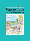 Pepouchova eck dovolen - Miloslav Lubas