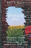 Ireniny dti - Nevedn pbh hrdinky, kter z varavskho ghetta zachrnila 2500 dt - Tilar J. Mazzeo