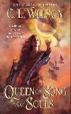 Queen of Song and Souls - Wilson C. L.