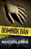 Mucholapka - Dominik Dn