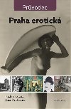 Praha erotick - Radim Kop, Josef Schwarz