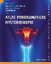 Atlas panoramatick hysteroskopie - Petr Kov; Jana Dakov Kuerov; Jana Dvokov