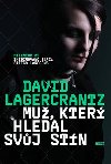 Mu, kter hledal svj stn - broovan vydn - David Lagercrantz