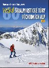 Velk skialpinistick try Vchodnch Alp - Andreas Strauss; Andrea Straussov