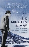 Six Minutes in May : How Churchill Unexpectedly Became Prime Minister - Shakespeare Nicholas