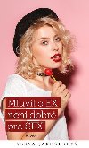 Mluvit o EX nen dobr pro SEX - Alena Jakoubkov