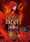 Jdro - Dmonsk cyklus 5 - Peter V. Brett
