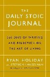 The Daily Stoic Journal : 366 Days of Writing and Reflection on the Art of Living - Holiday Ryan