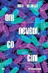 Oni nevd, co in - Jussi Valtonen