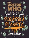 Doctor Who: Pirtsk planeta - Douglas Adams, James Goss