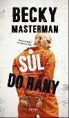 Sl do rny - Becky Masterman