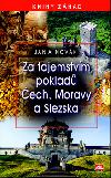 Za tajemstvm poklad ech, Moravy a Slezska - Jan A. Novk