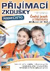Pijmac zkouky naneisto - esk jazyk a literatura pro ky 5. a 7. onk Z - Kamila Krychtlkov; Jana Ligursk; Alena Smyslilov