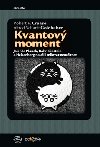 Kvantov moment - Robert Crease; Alfred Scharff Goldhaber