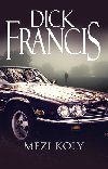 Mezi koly - Dick Francis