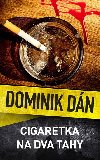 Cigaretka na dva tahy - Dominik Dn