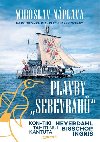 Plavby sebevrah - Na primitivnch plavidlech nap oceny - Miroslav Nplava