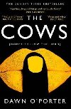 The Cows - Dawn OPorter
