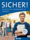 Sicher! B1+: Kursbuch - Perlmann-Balme Michaela, Schwalb Susanne