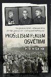 Proel jsem peklem Osvtimi - Kazimierz Tymiski