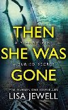 Then She Was Gone - Lisa Jewellov