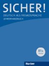 Sicher! B1+: Lehrerhandbuch - Jacobsov Anne