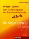Lehr- und bungsbuch der deutchen Grammatik - aktuell: Lehrbuch - Hilke Dreyer, Richard Schmitt