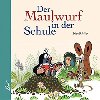 Der Maulwurf in der Schule - Zdenk Miler