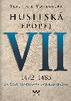 Husitsk epopej VII. 1472 -1485 - Za as Vladislava Jagelonskho - Vlastimil Vondruka