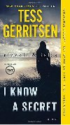 I Know a Secret: A Rizzoli & Isles Novel - Gerritsenov Tess