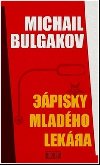 Zpisky mladho lekra - Michail Bulgakov