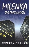 MILENKA SPRAVEDLNOSTI - Jeffery Deaver
