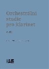 Orchestrln studie pro klarinet - 2. dl - Milan Etlk,Jan Smolk