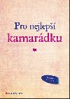 Pro nejlep kamardku - Grada