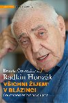 Vichni ijem v blzinci - Renata ervenkov; Radkin Honzk