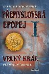 Pemyslovsk epopej I. - Velk krl Pemysl Otakar I. - Vlastimil Vondruka