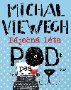 Bjen lta pod psa - Michal Viewegh