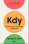 Kdy - Vda a umn dokonalho naasovn - Daniel H. Pink