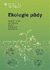 Ekologie pdy - Ji Brta,Eva Katovsk,Ladislav Miko,Hana antrkov,Karel Tajovsk