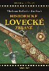 Historick loveck zbran - Fotografick atlas - Vladimr Dolnek, Josef ach