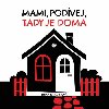 Mami, podvej, tady je doma! - Elena Rabanov