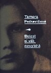 Bolest si vk nevybr - Tamara Petkeviov