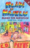 MLÁDÍ V HAJZLU 5 MLADÍK POD PANTOFLEM - C.D. Payne