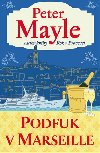 Podfuk v Marseille - Peter Mayle