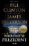 Poheuje se prezident - Clinton Bill, Patterson James