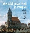 The Old Town Hall in Prague - Pavel Vlek,kol.
